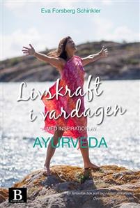 livskraft-i-vardagen-med-inspiration-av-ayurveda